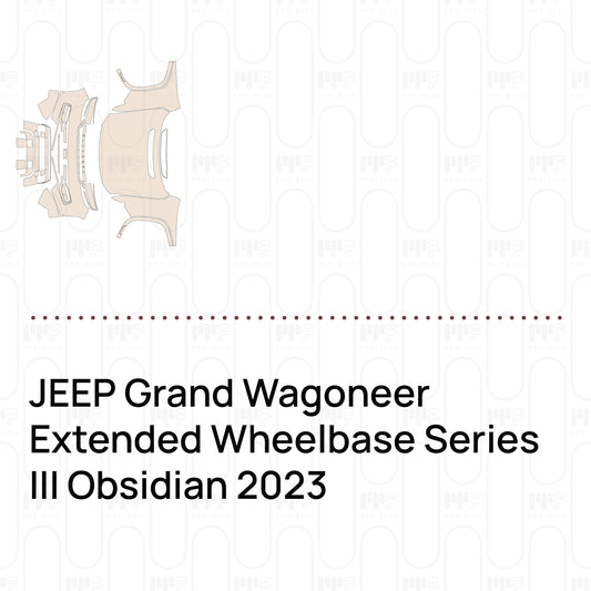 Pre-Cut PPF JEEP Grand Wagoneer Extended Wheelbase Series III Obsidian 2023