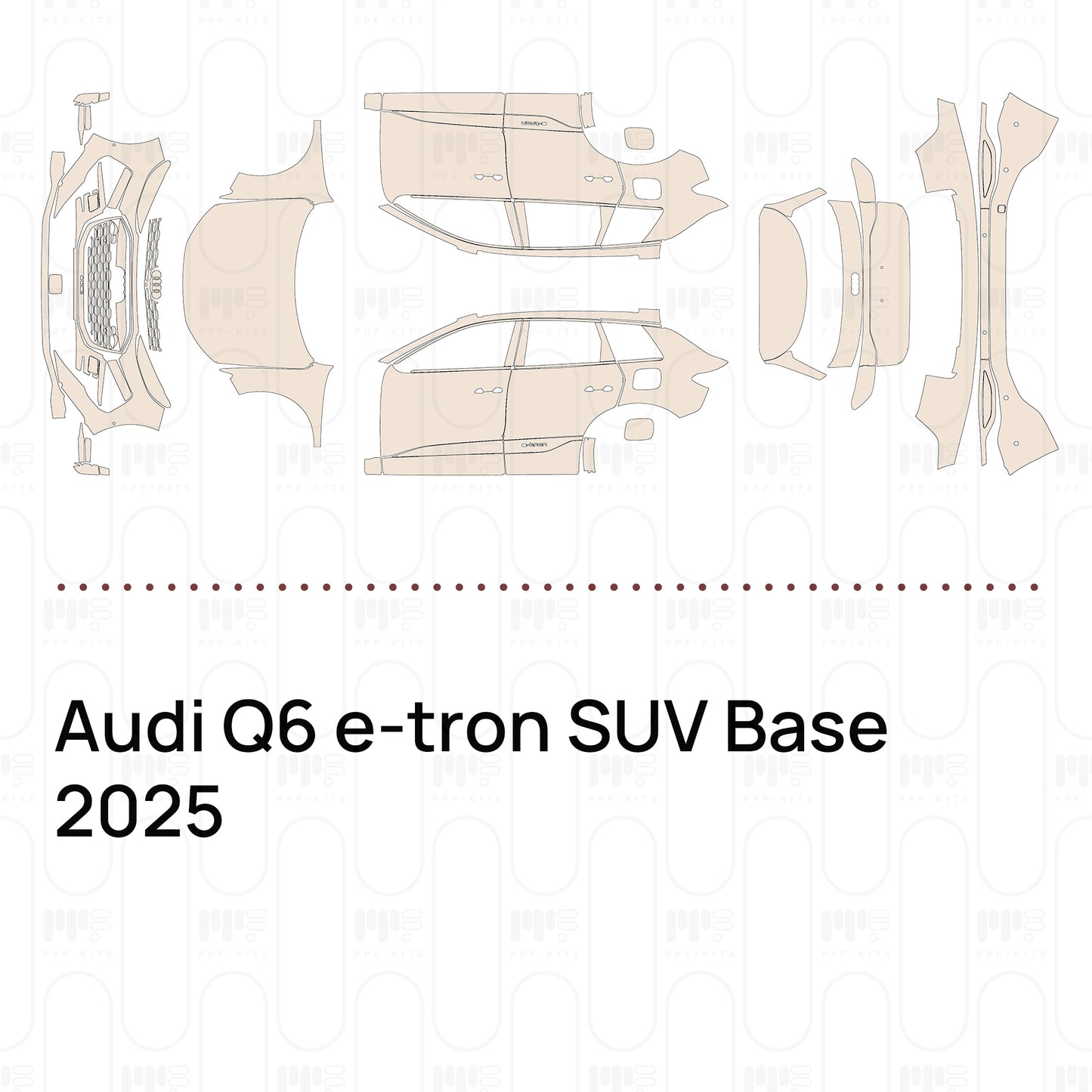 Pre-Cut PPF Audi Q6 e-tron SUV Base 2025
