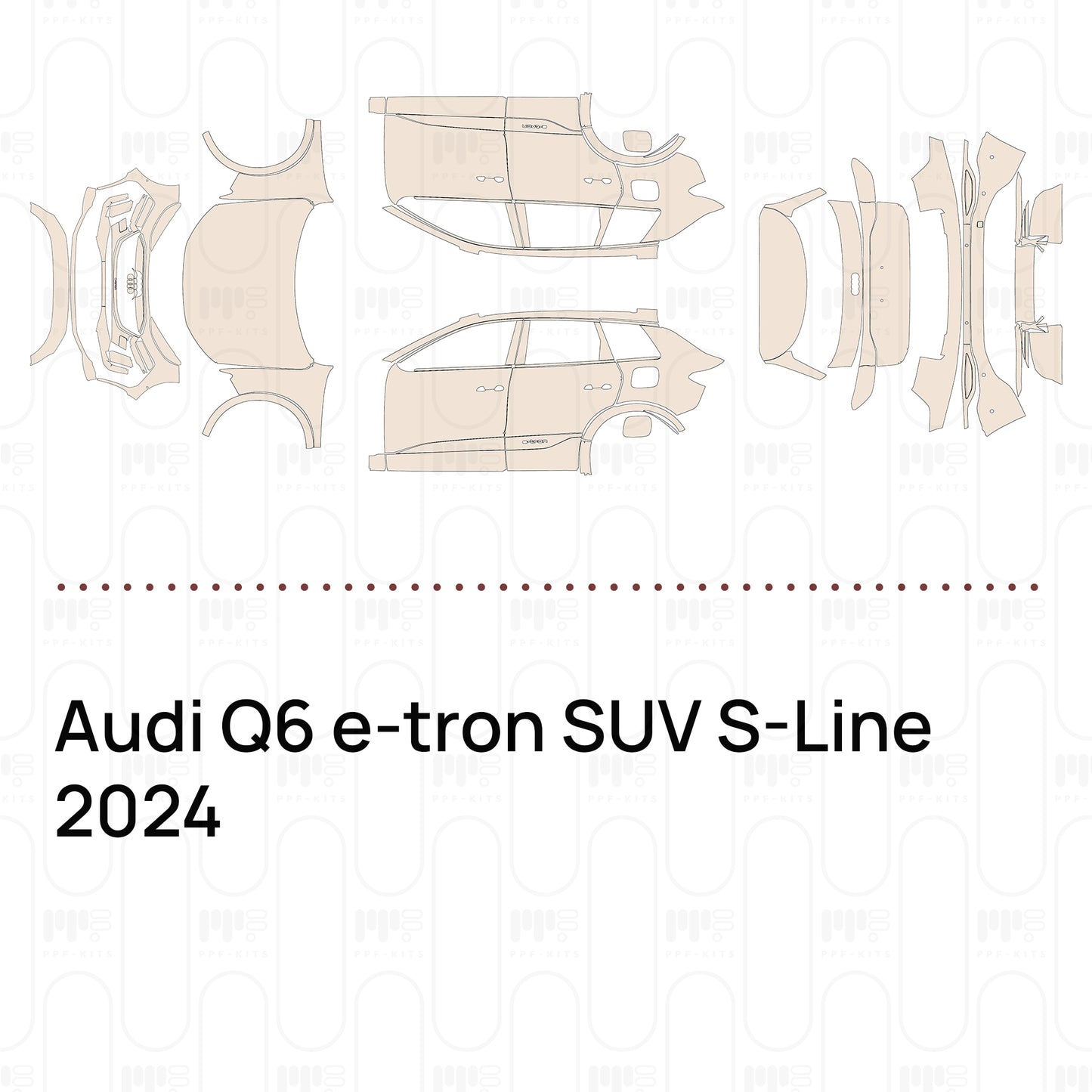 Pre-Cut PPF Audi Q6 e-tron SUV S-Line 2024