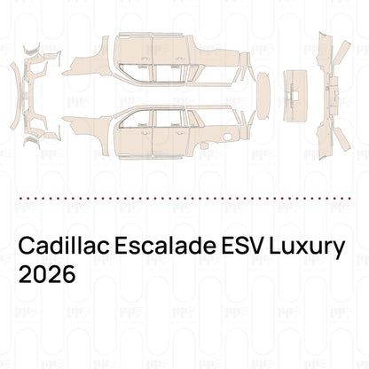 Pre-Cut PPF Cadillac Escalade ESV Luxury 2026
