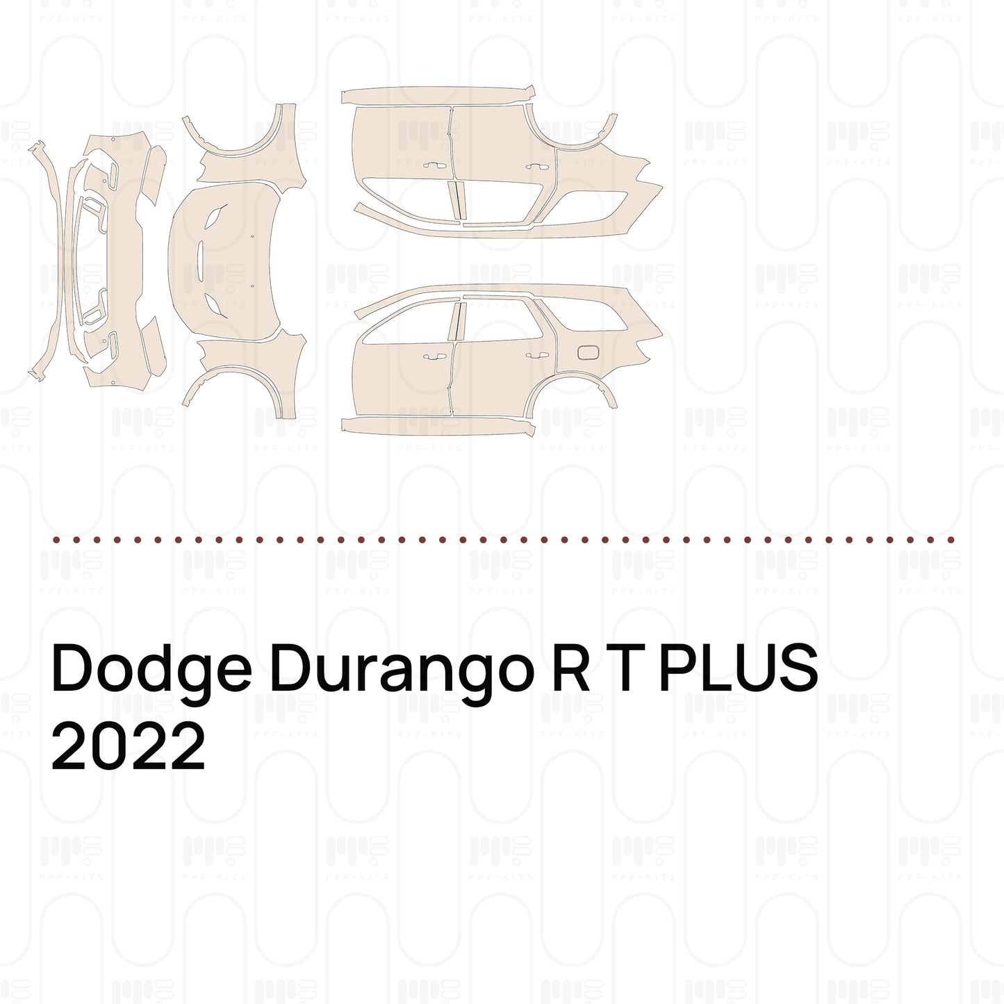 Pre-Cut PPF Dodge Durango R T PLUS 2022
