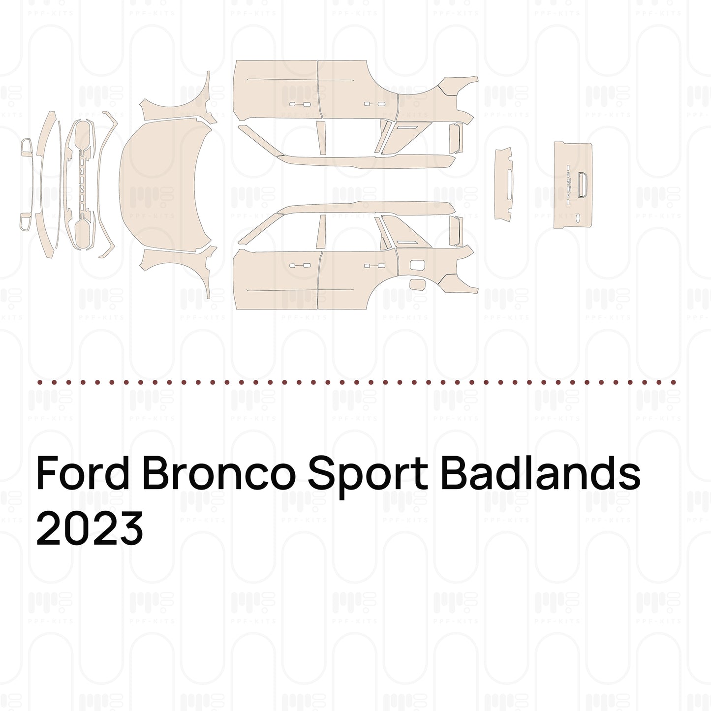 Pre-Cut PPF Ford Bronco Sport Badlands 2023