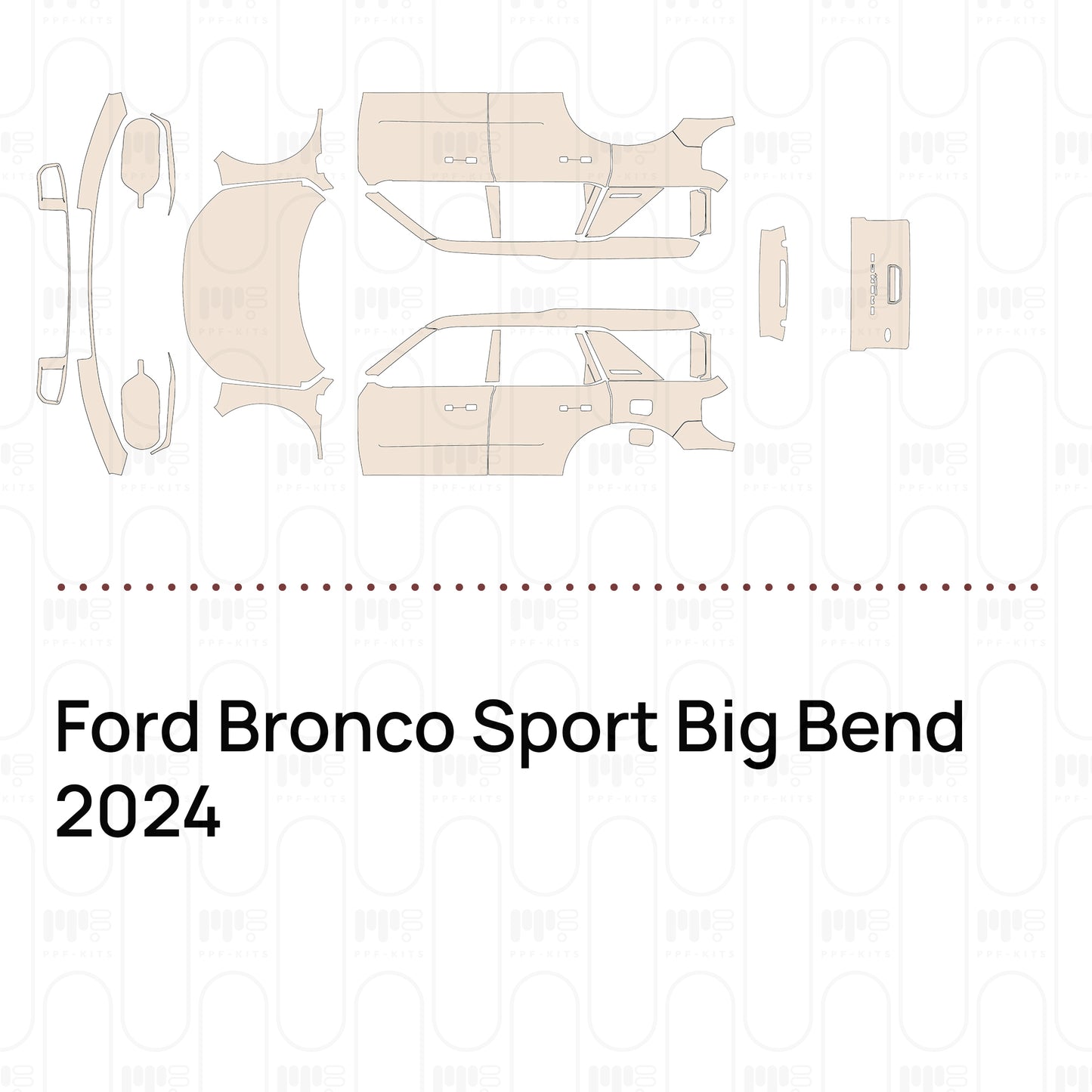 Pre-Cut PPF Ford Bronco Sport Big Bend 2024