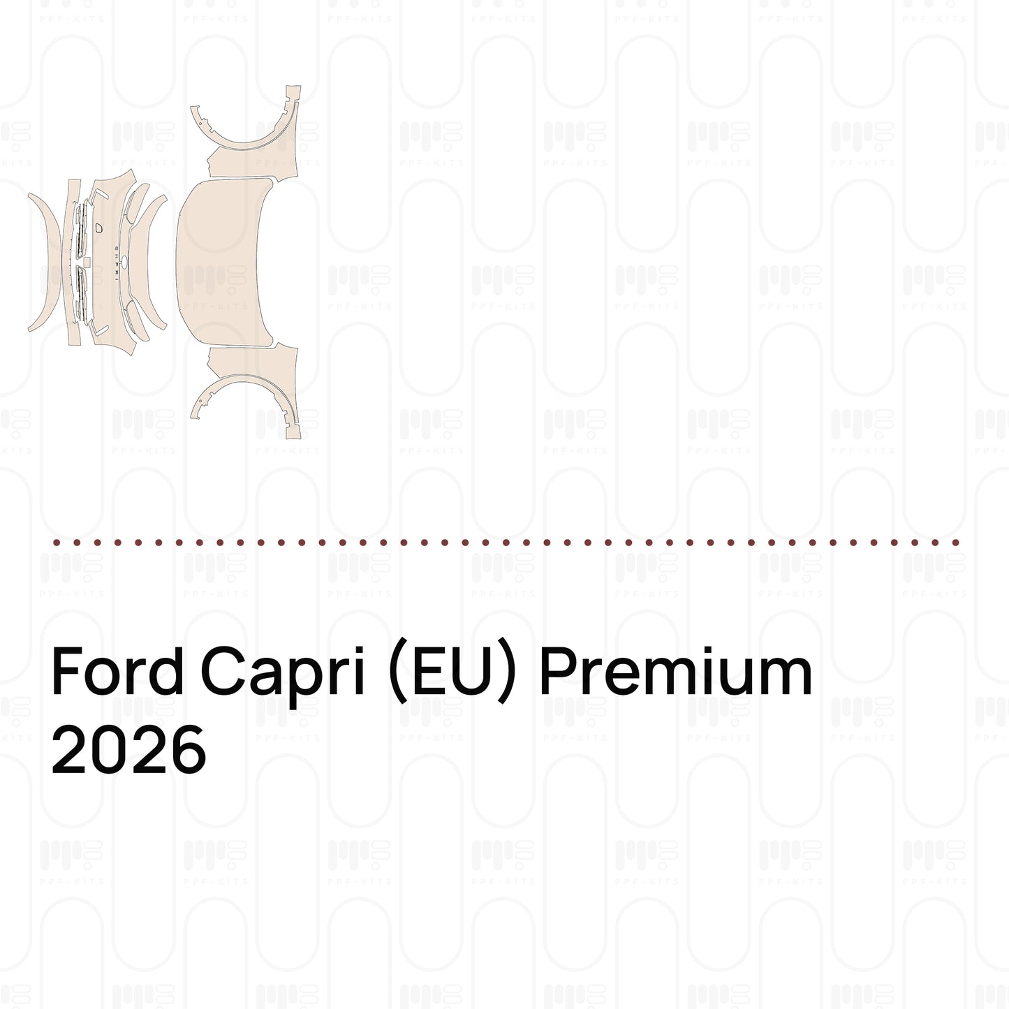 Pre-Cut PPF Ford Capri (EU) Premium 2026