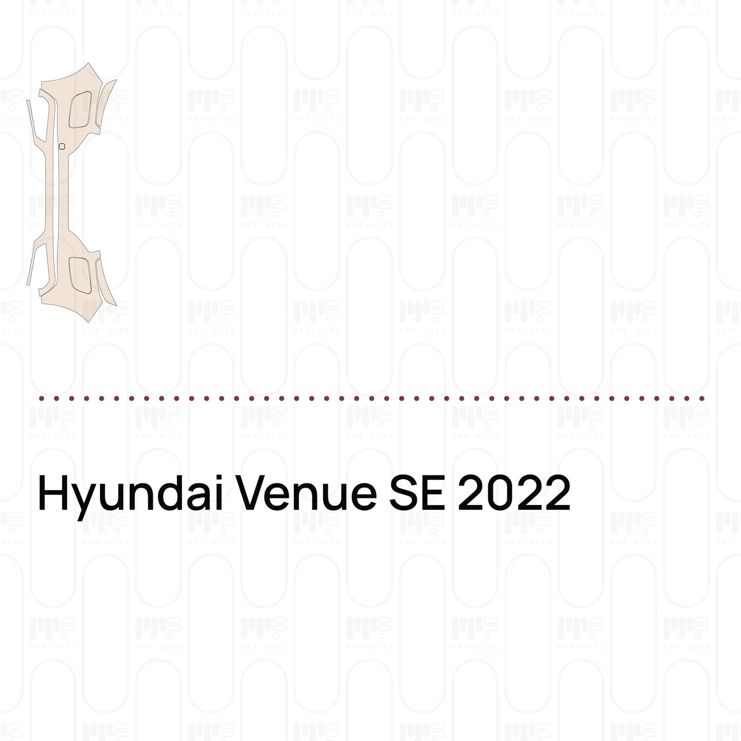 Pre-Cut PPF Hyundai Venue SE 2022