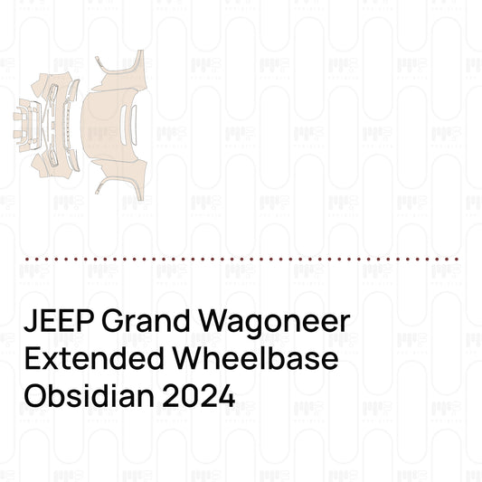 Pre-Cut PPF JEEP Grand Wagoneer Extended Wheelbase Obsidian 2024