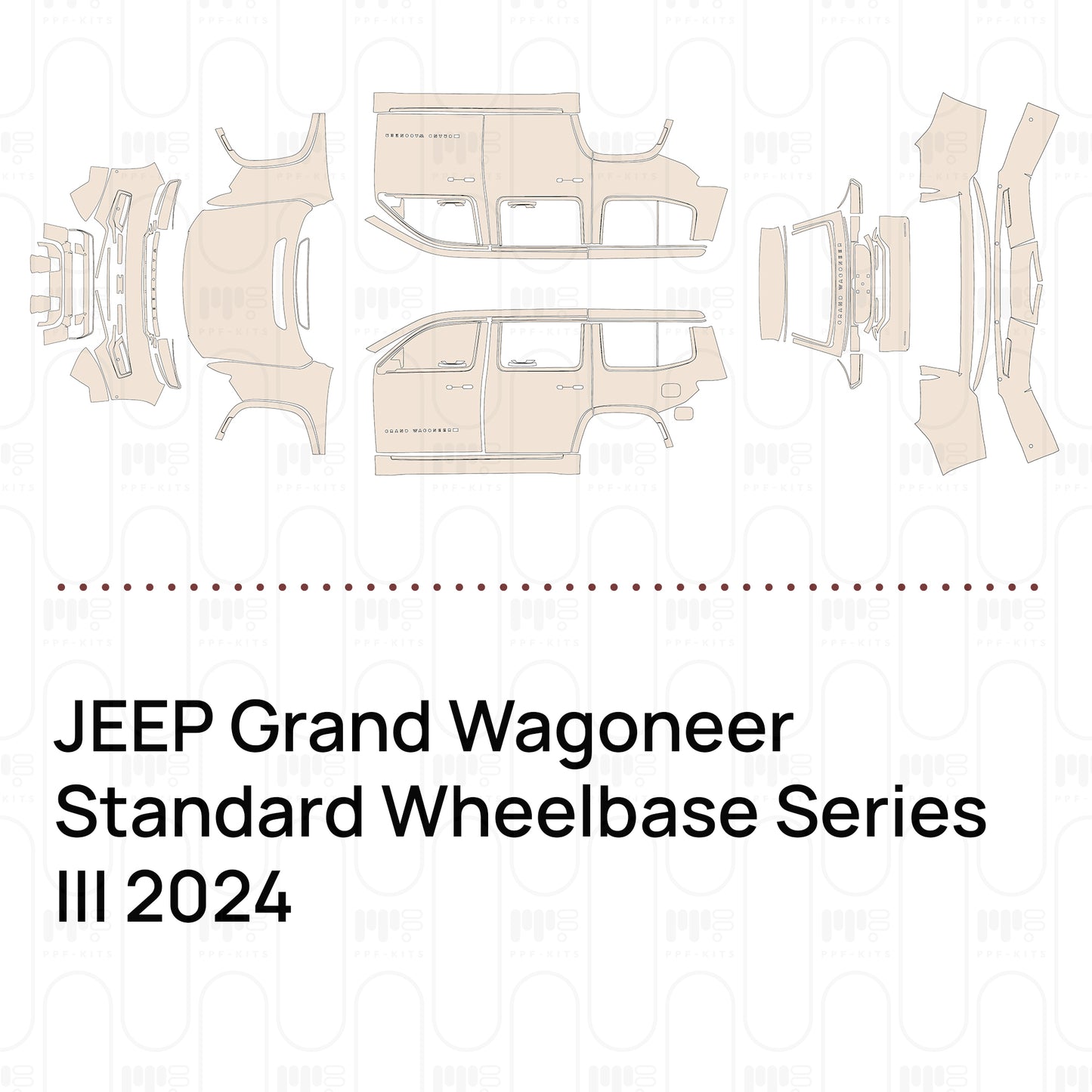 Pre-Cut PPF JEEP Grand Wagoneer Standard Wheelbase Series III 2024