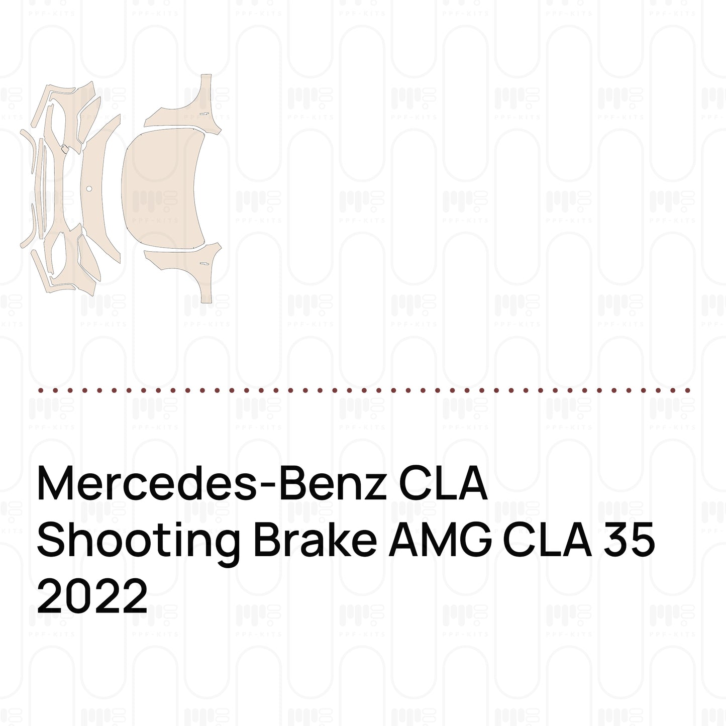 Pre-Cut PPF Mercedes-Benz CLA Shooting Brake AMG CLA 35 2022