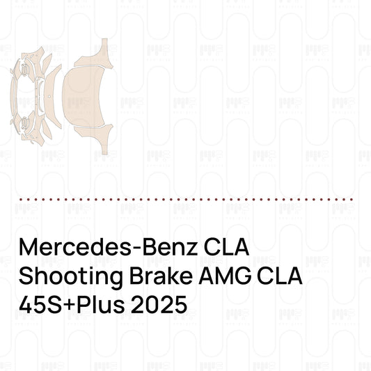 Pre-Cut PPF Mercedes-Benz CLA Shooting Brake AMG CLA 45S+Plus 2025