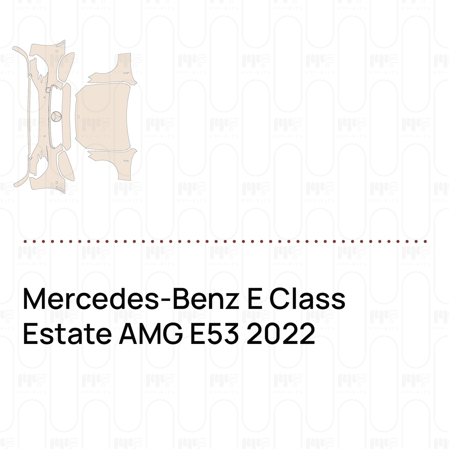 Pre-Cut PPF Mercedes-Benz E Class Estate AMG E53 2022