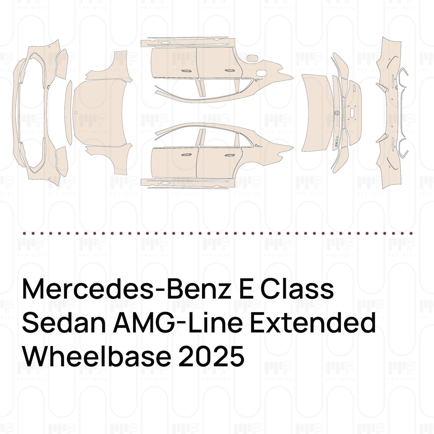 Pre-Cut PPF Mercedes-Benz E Class Sedan AMG-Line Extended Wheelbase 2025
