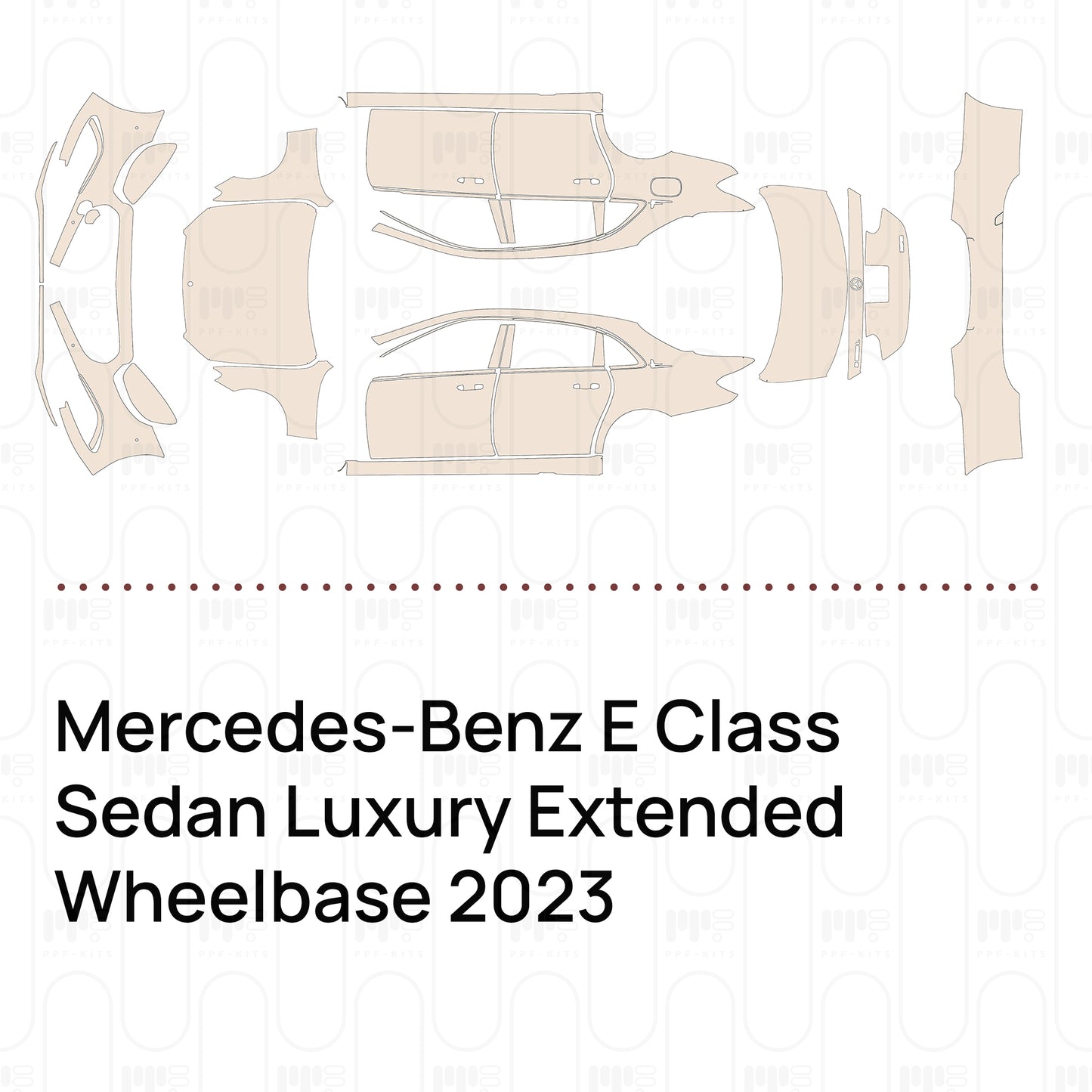 Pre-Cut PPF Mercedes-Benz E Class Sedan Luxury Extended Wheelbase 2023