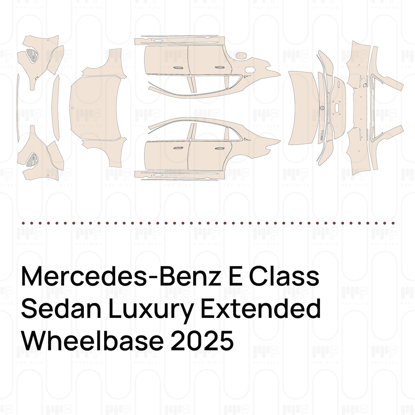 Pre-Cut PPF Mercedes-Benz E Class Sedan Luxury Extended Wheelbase 2025