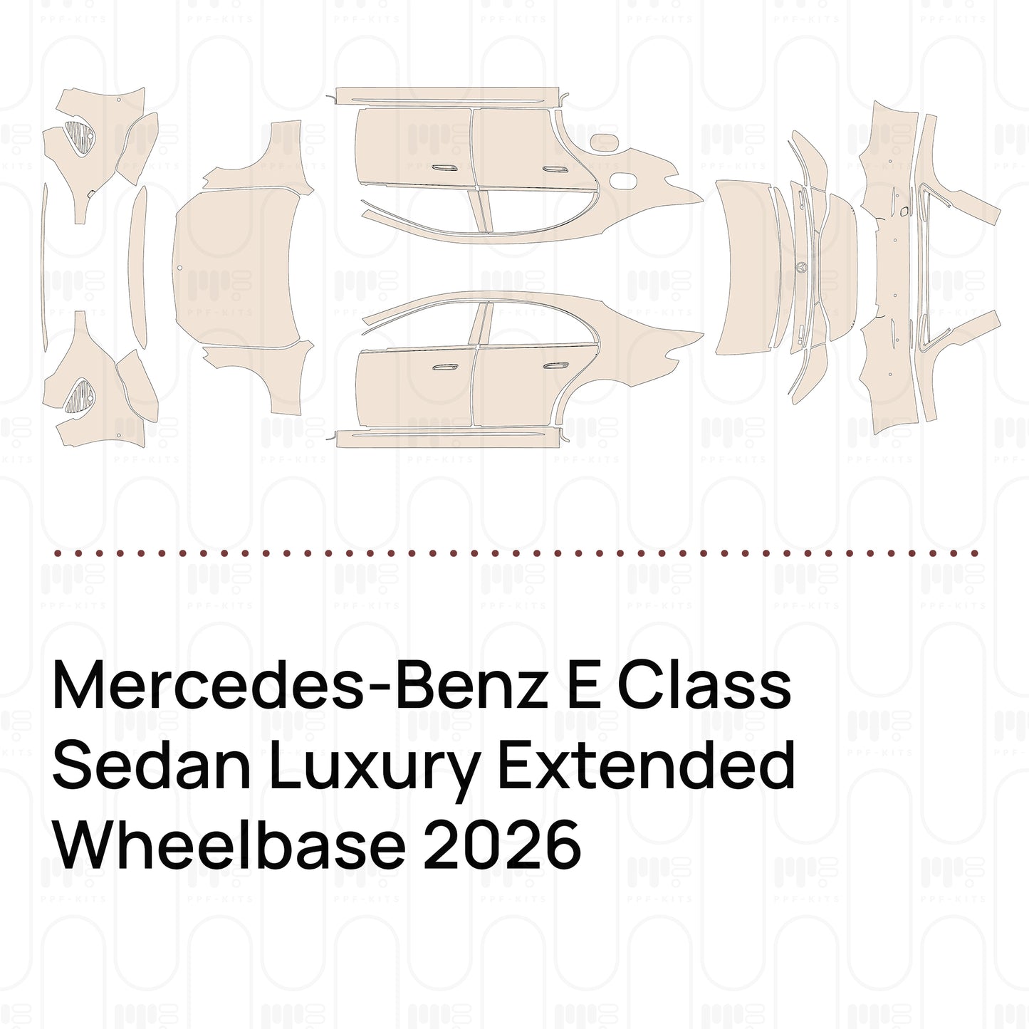 Pre-Cut PPF Mercedes-Benz E Class Sedan Luxury Extended Wheelbase 2026
