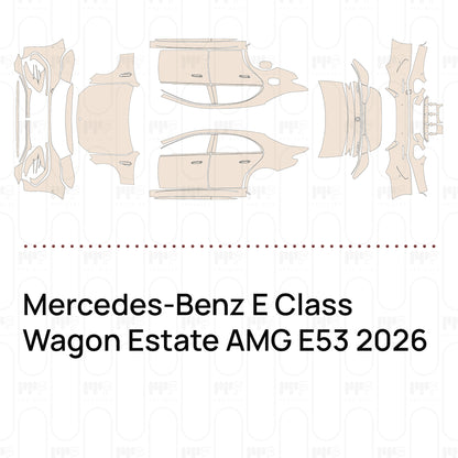 Pre-Cut PPF Mercedes-Benz E Class Wagon Estate AMG E53 2026