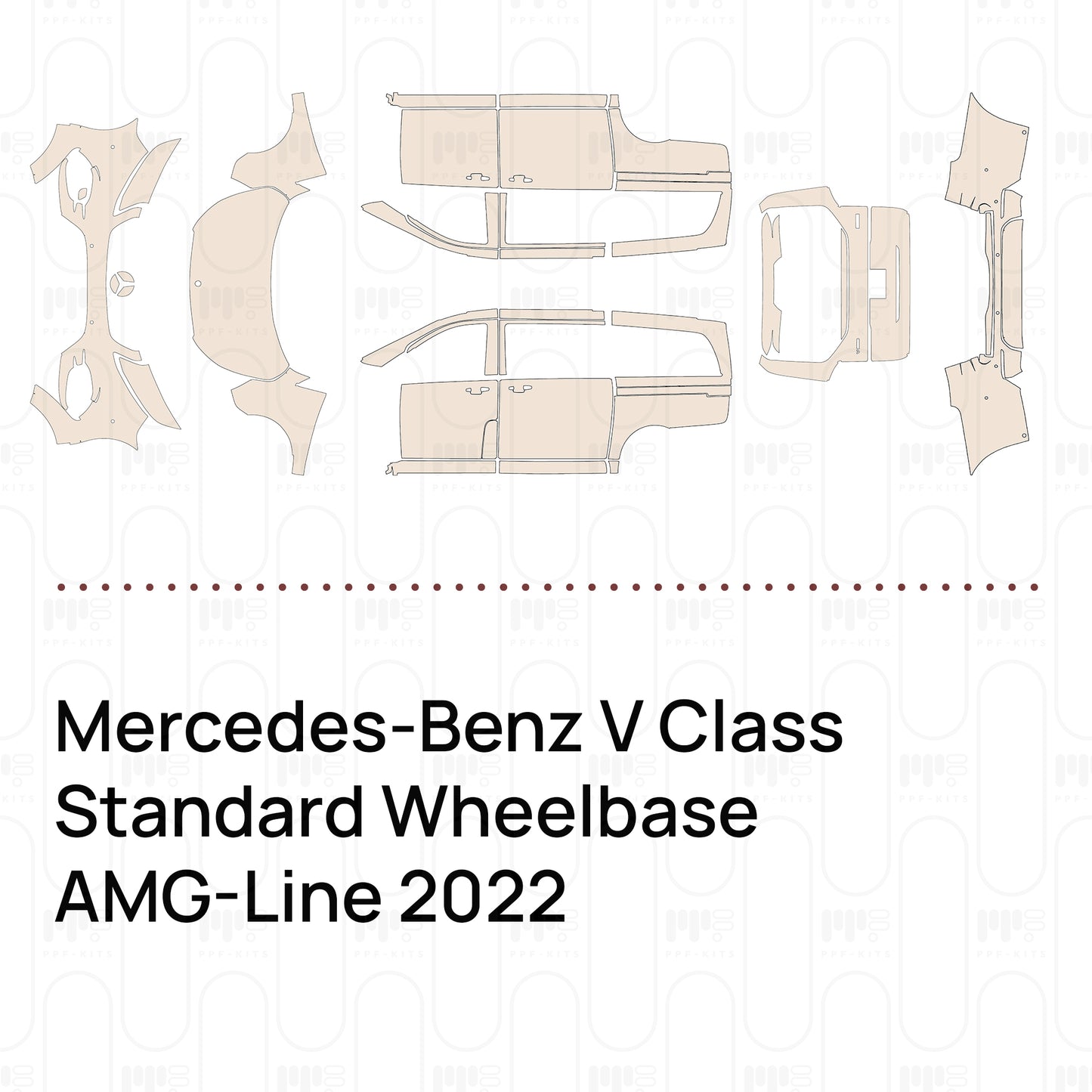 Pre-Cut PPF Mercedes-Benz V Class Standard Wheelbase AMG-Line 2022