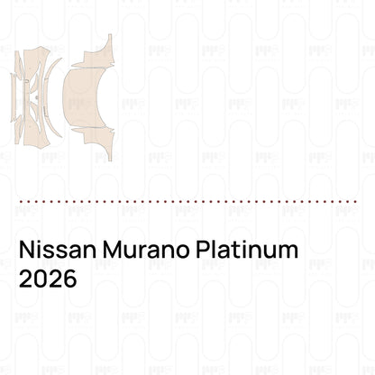 Pre-Cut PPF Nissan Murano Platinum 2026