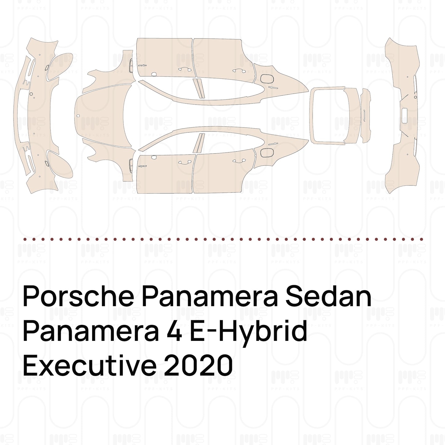 Pre-Cut PPF Porsche Panamera Sedan Panamera 4 E-Hybrid Executive 2020