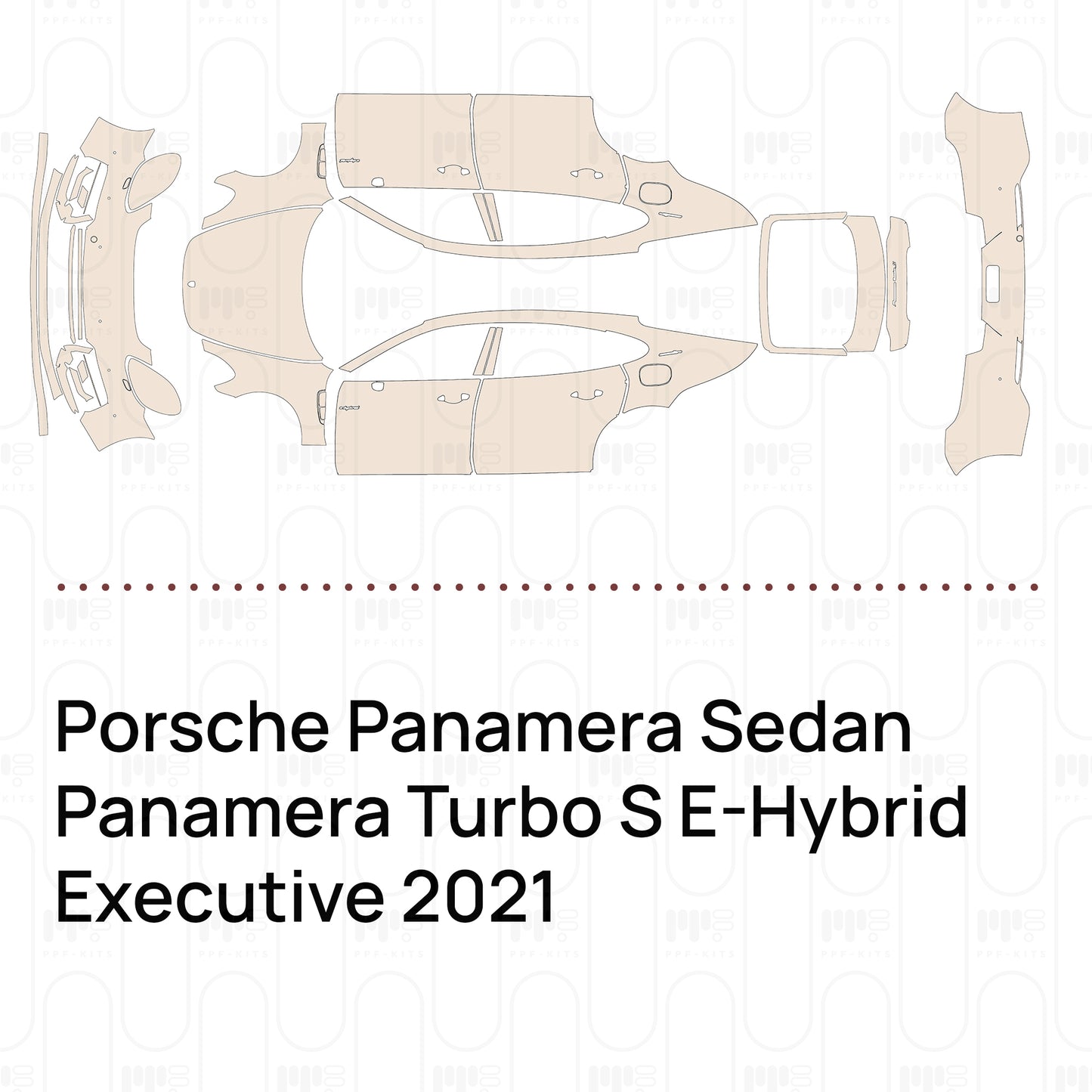 Pre-Cut PPF Porsche Panamera Sedan Panamera Turbo S E-Hybrid Executive 2021