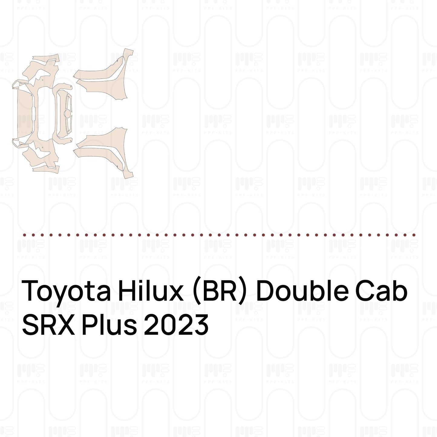 Pre-Cut PPF Toyota Hilux (BR) Double Cab SRX Plus 2023
