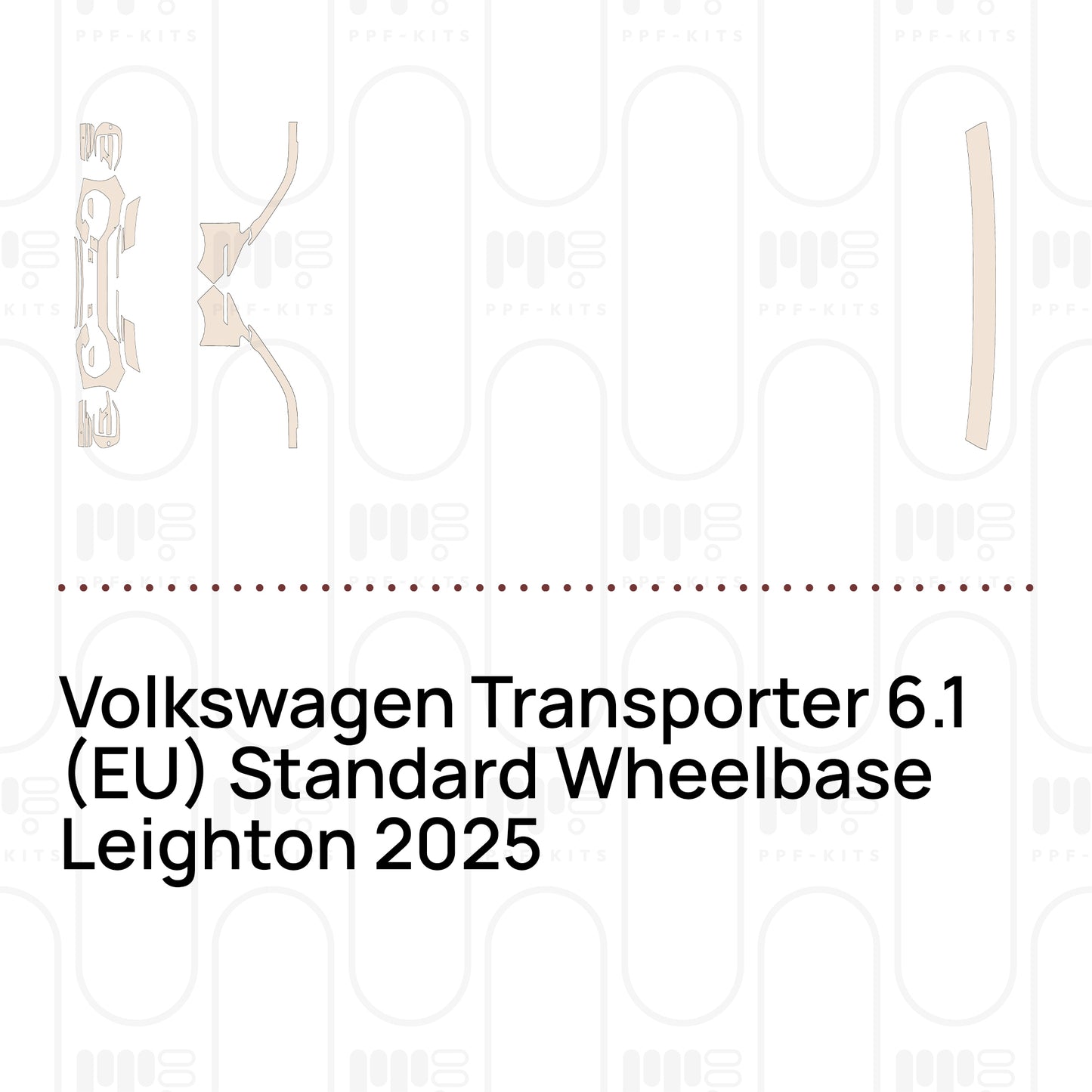 Pre-Cut PPF Volkswagen Transporter 6.1 (EU) Standard Wheelbase Leighton 2025